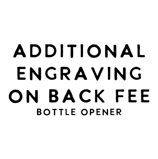 Additional Engraving On Back Fee (bottle opener)