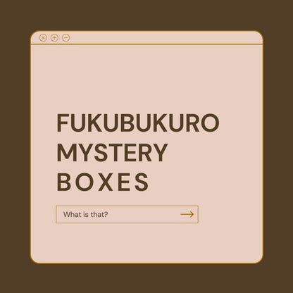 FUKUBUKURO MYSTERY BOXES!